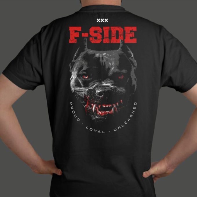 F-SIDE PROUD LOYAL UNLEASH Shirt